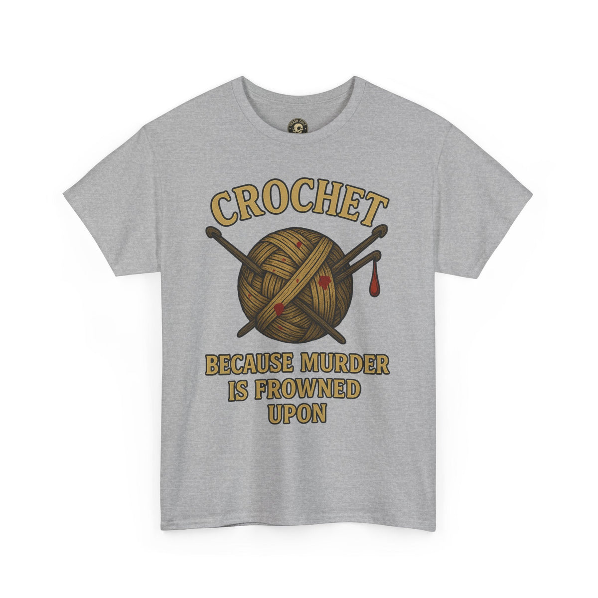 Crochet Humor Tee - Perfect for Crafters, Knitters, and Yarn Lovers - Gifts for Birthdays, Christmas, Craft Parties, and More