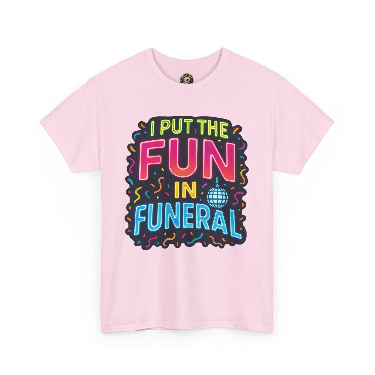 Funny Funeral Tee - Casual Unisex Cotton T-Shirt, Unique Gift for Events, Humor Shirt for Carefree Gatherings, Lighthearted Apparel