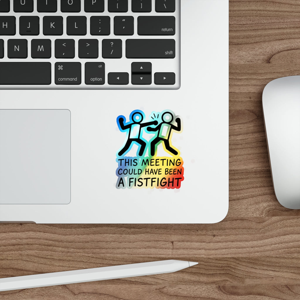 Holographic Die-Cut Stickers - Fun Meeting Humor, Skateboard Accessories, Gift for Friends, Office Decor, Party Favors