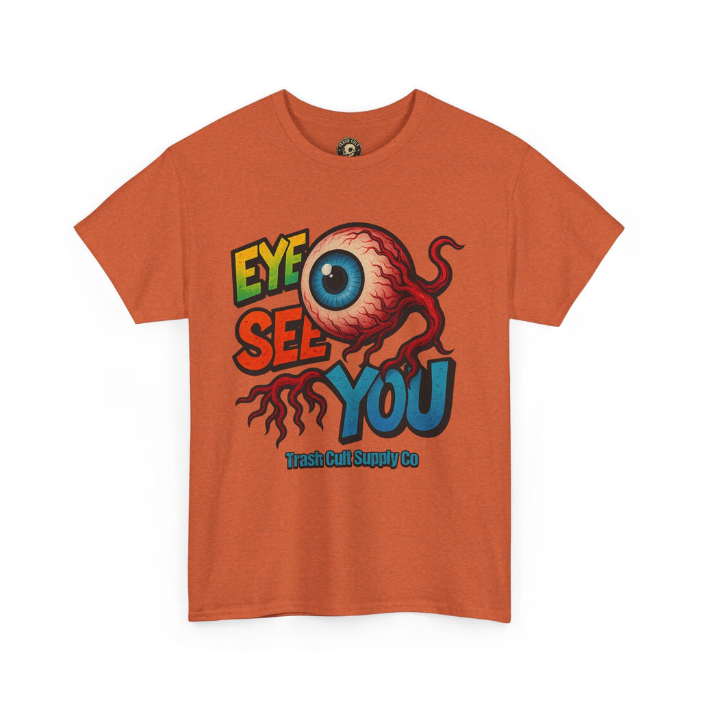 Eye See You Shirt – Creepy Eyeball Graphic Tee – Gildan 5000 Unisex