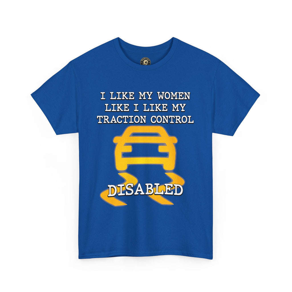 “Traction Control: Off. Standards: Lower.” Funny Car Meme T-Shirt