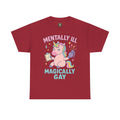Mentally Ill, Magically Gay Unicorn Shirt – Funny Pastel Pride Tee