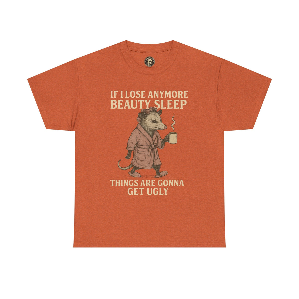 Funny Unisex Heavy Cotton Tee - "If I Lose Anymore Beauty Sleep, Things Are Gonna Get Ugly" - Gift, Sleepwear, Humor, Casual Wear, [...]