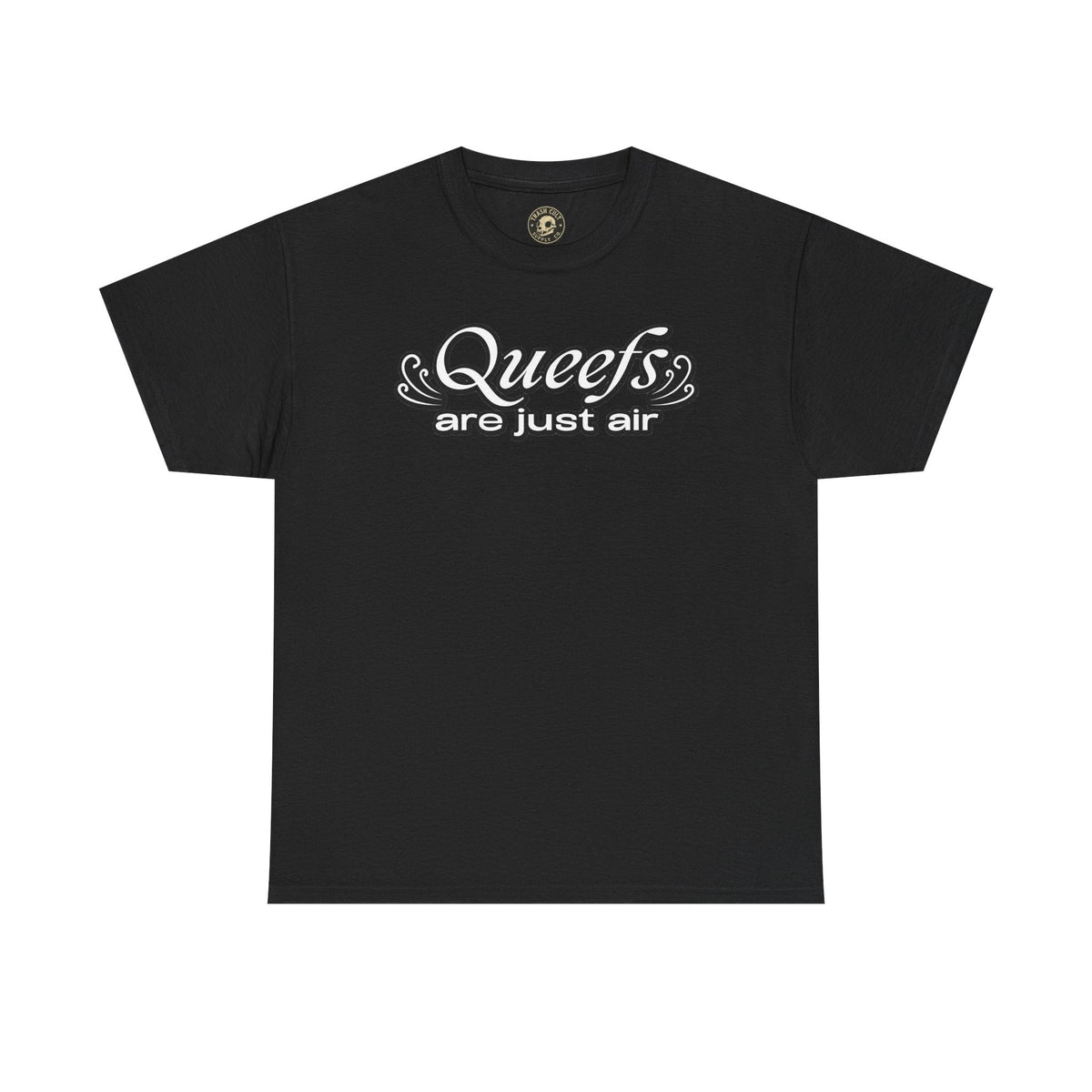 "Queefs Are Just Air" Funny Statement T-Shirt – Bold Graphic Tee