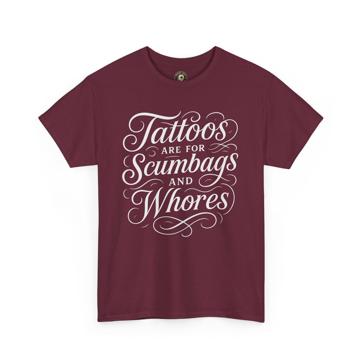 Casual Graphic Tee - "Tattoos Are for Scumbags and Whores" - Edgy Streetwear, Gift for Tattoo Lovers, Fun Unisex Fashion, Unique [...]
