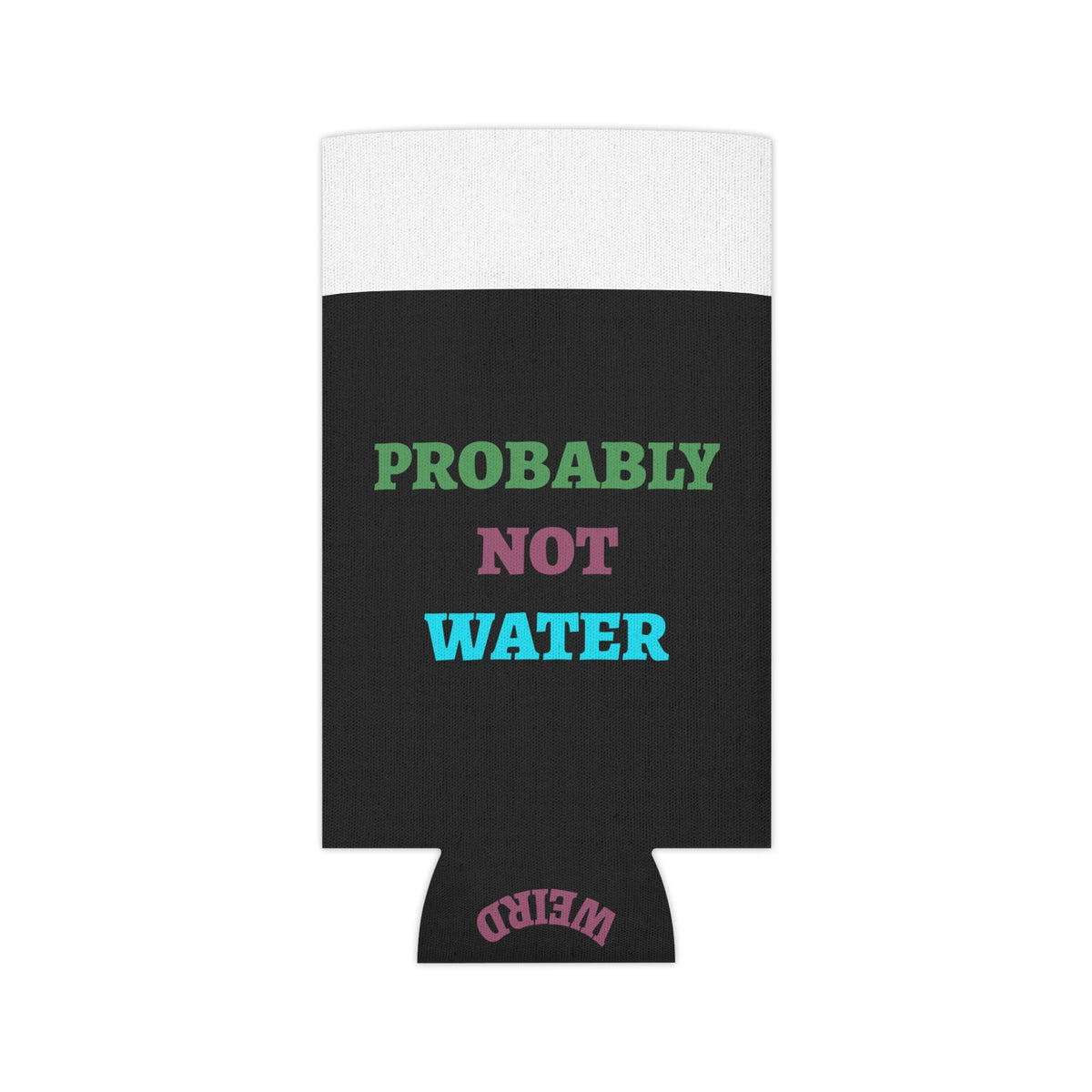 Stay Feral Stay Hydrated Can Cooler – Funny Raccoon Koozie, “Probably Not Water” + “Stay Weird” Slogan