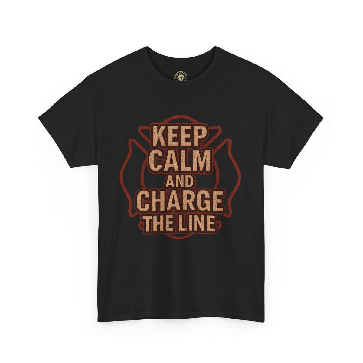 Keep Calm and Charge the Line Firefighter Shirt – Gildan 5000 Tee