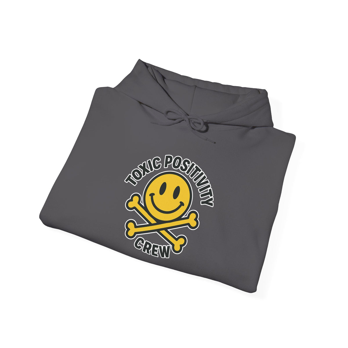 Toxic Positivity Hoodie | Unisex Hooded Sweatshirt | Comfortable Casual Wear, Gift for Friends, Positive Vibes, Streetwear Style
