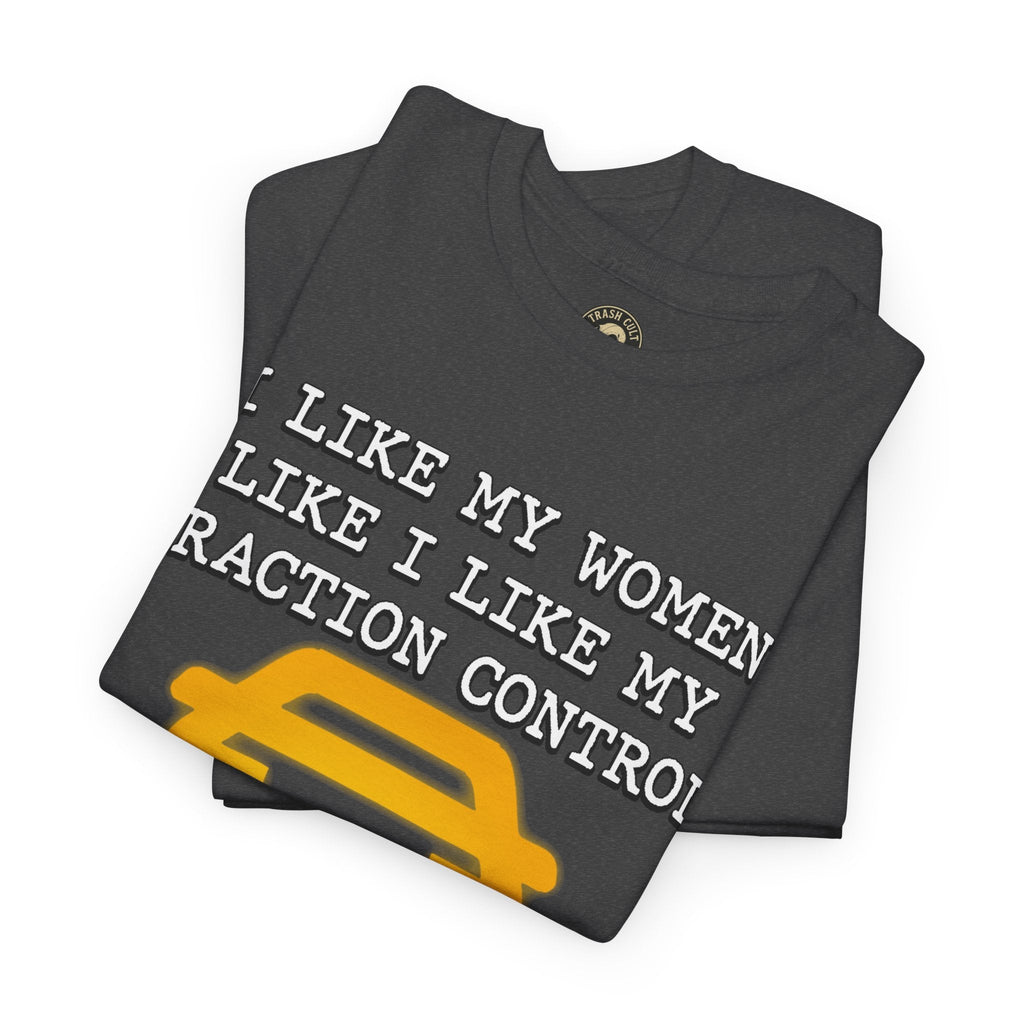 “Traction Control: Off. Standards: Lower.” Funny Car Meme T-Shirt