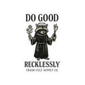 Do Good Recklessly Raccoon Sticker – Trash Cult Supply Co – Kiss Cut Vinyl Decal