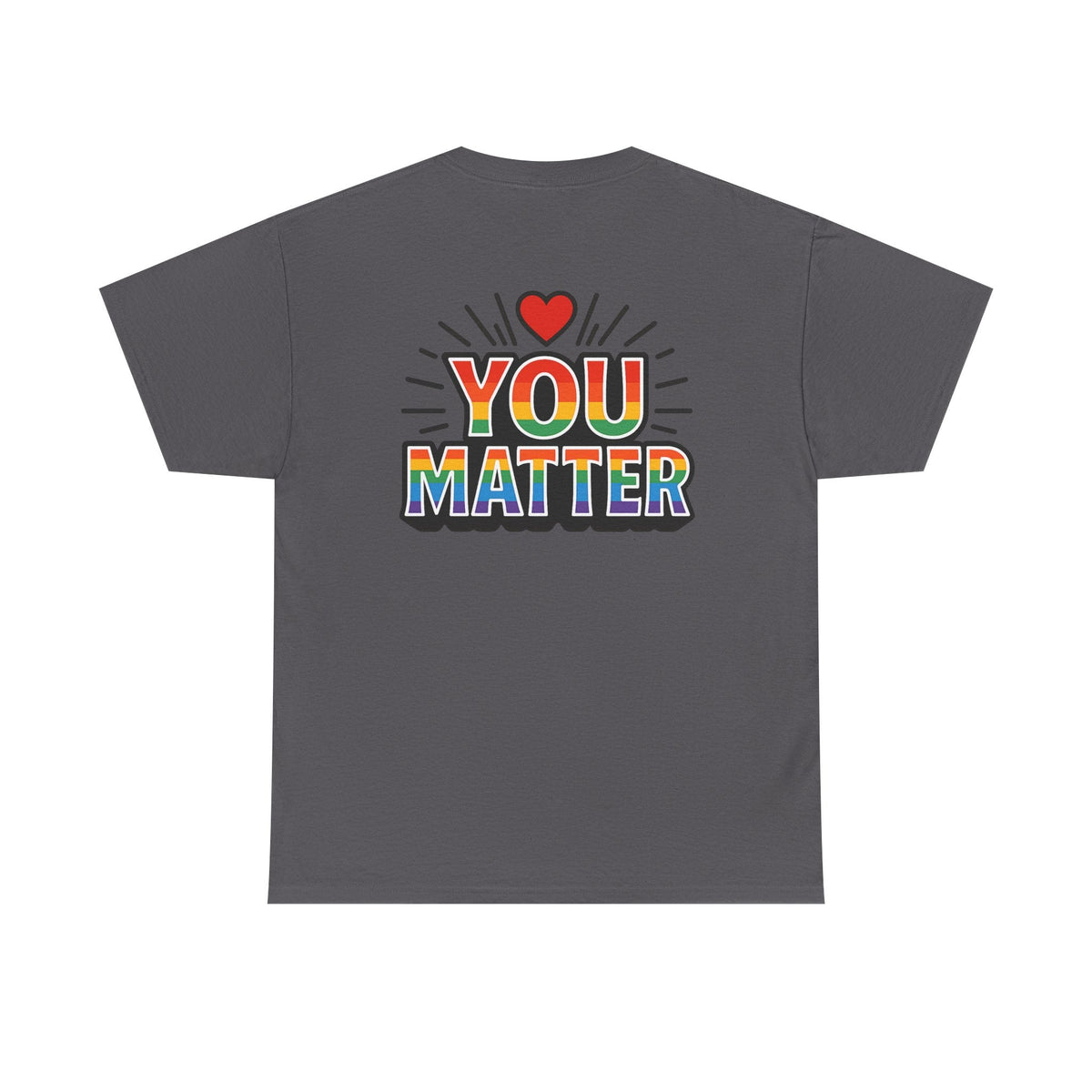 Heart Hands "You Matter" Tee – Pride Support Shirt, Kindness Graphic Tee, Gift of Encouragement