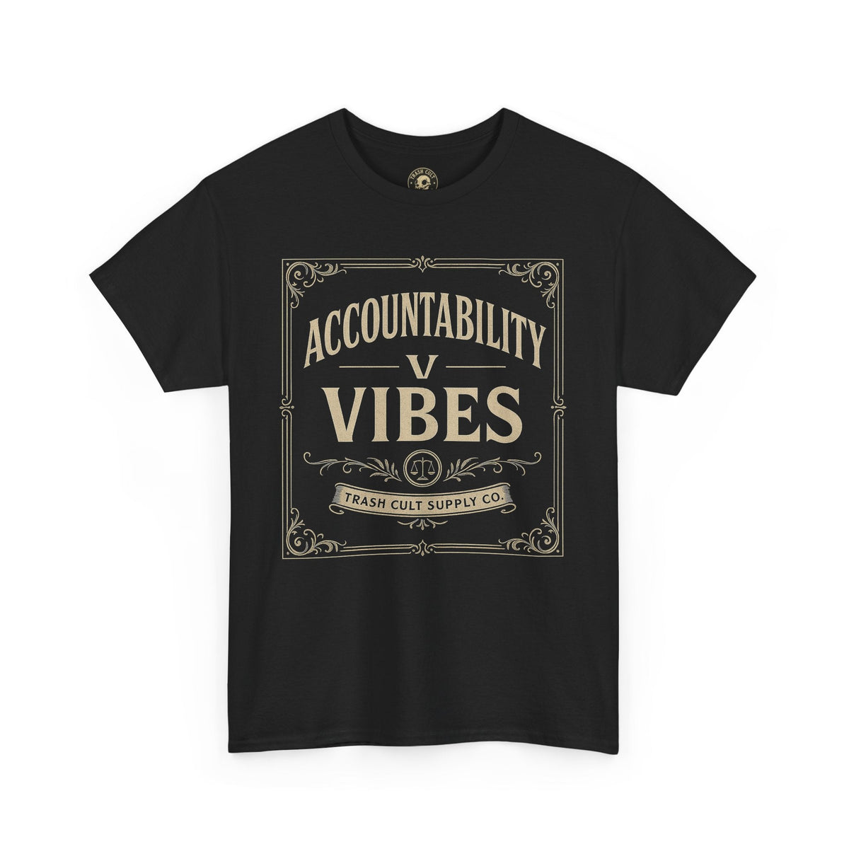 Accountability > Vibes T-Shirt (Black Gildan 5000) – Vintage Vigilante | Trash Cult Supply Co.