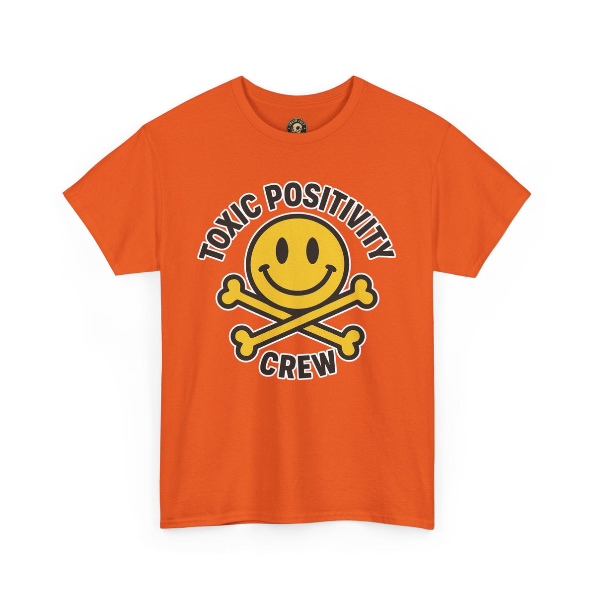 Toxic Positivity Tee | Fun Graphic Shirt for Casual Wear, Gifts, Festivals, Anti-Toxic Vibes, Everyday Style, Unisex T-Shirt