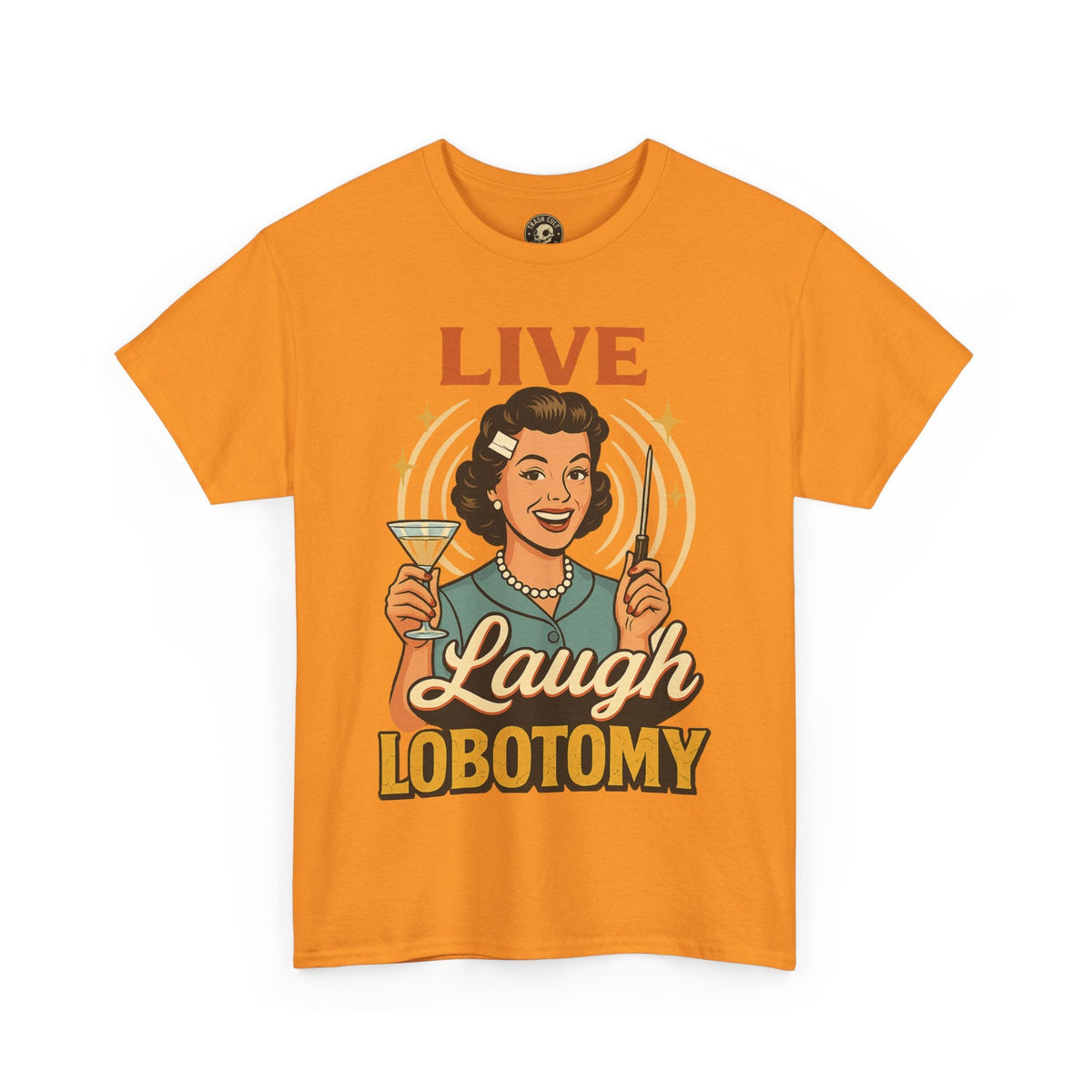 Live Laugh Lobotomy Vintage Tee – Funny Unisex Heavy Cotton Shirt for Retro Chaos Lovers