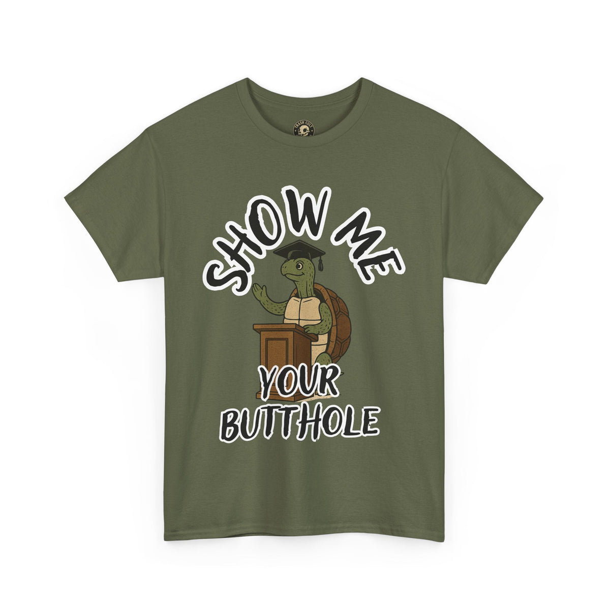 Show Me Your Butthole Turtle Tee – Feral Graduation Speech Shirt