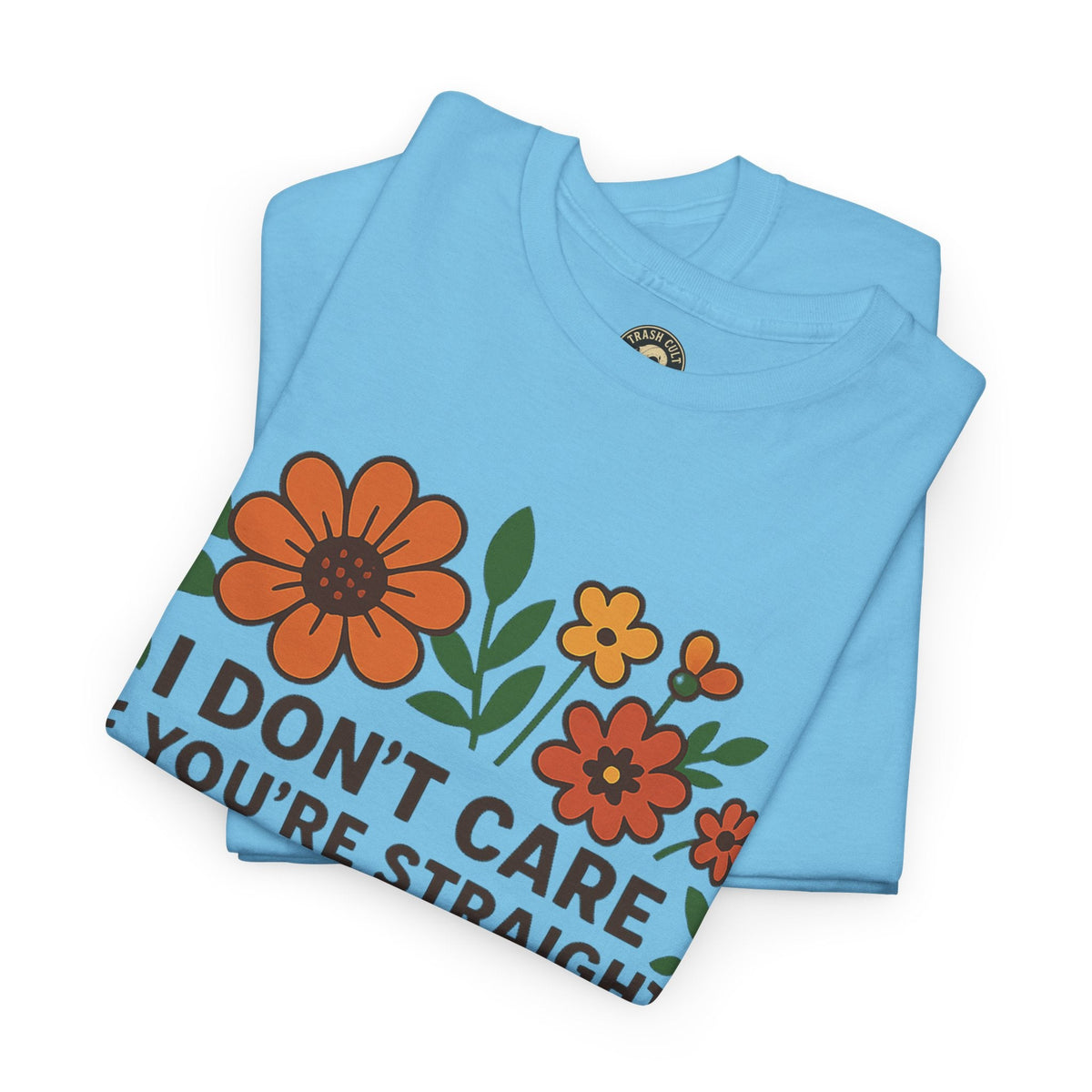 “I Don’t Care If You’re Straight” Funny Floral Shirt – LGBTQ+ Ally Tee – Bold Statement Graphic – Gildan 5000