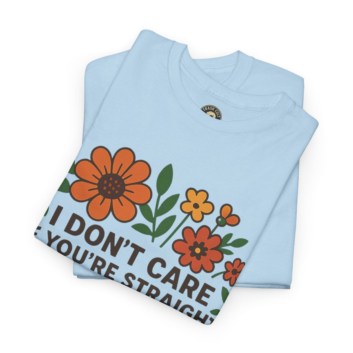 “I Don’t Care If You’re Straight” Funny Floral Shirt – LGBTQ+ Ally Tee – Bold Statement Graphic – Gildan 5000