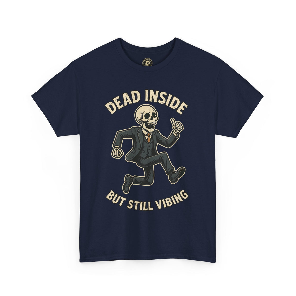 Dead Inside But Still Vibing Skeleton Shirt – Funny Unisex Heavy Cotton Tee