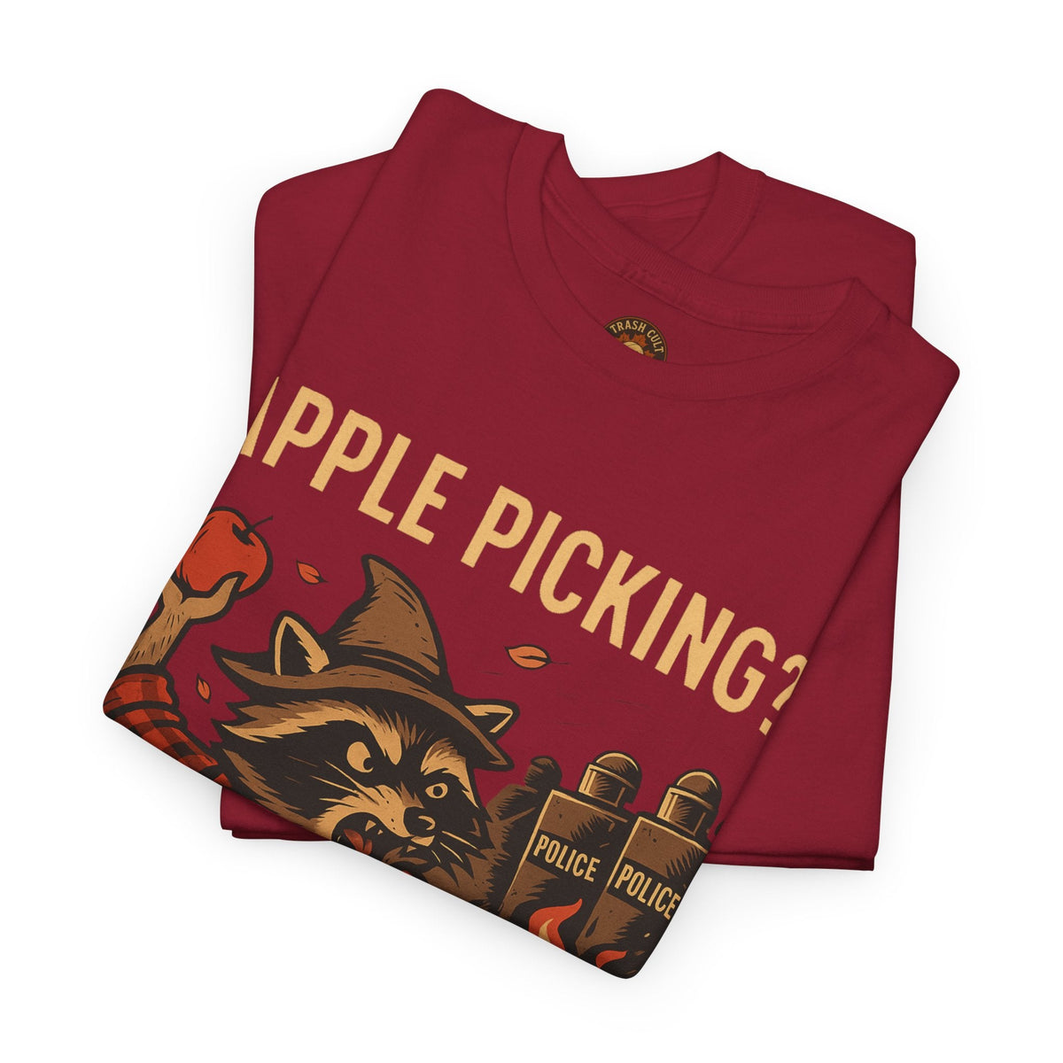 Apple Picking? I Pick Violence Shirt – Angry Raccoon Riot Tee – Fall of Humanity Collection – Trash Cult Supply Co.