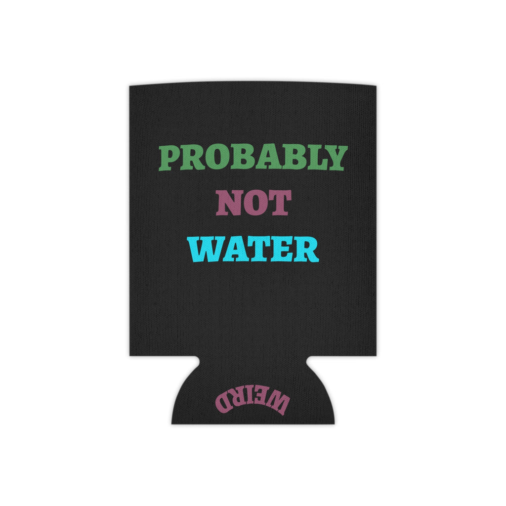Stay Feral Stay Hydrated Can Cooler – Funny Raccoon Koozie, “Probably Not Water” + “Stay Weird” Slogan