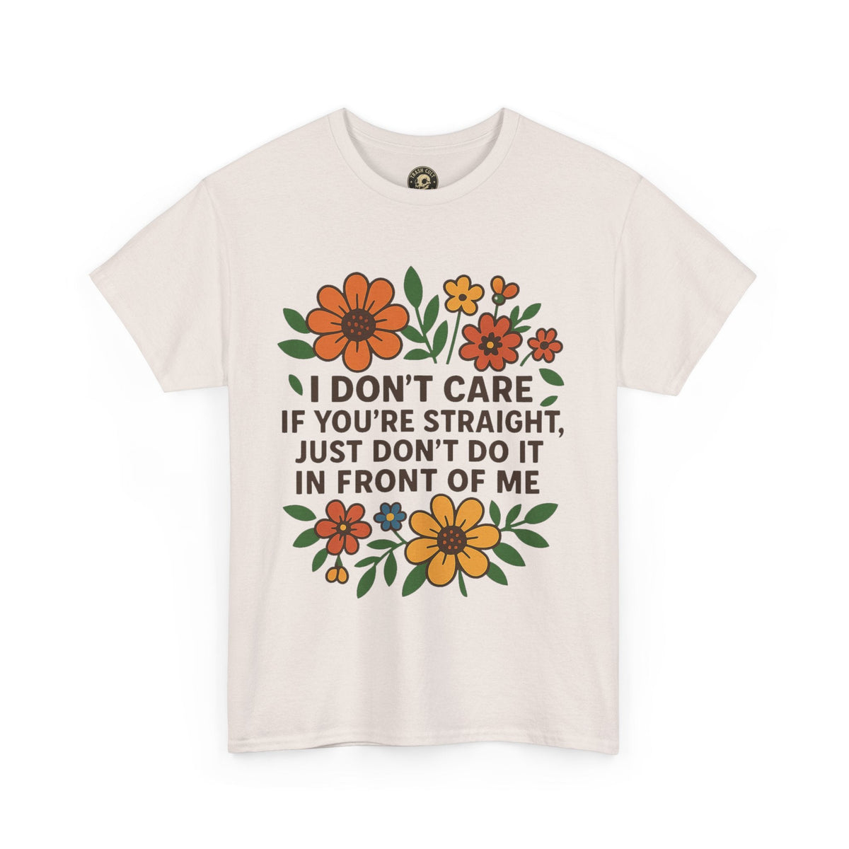 “I Don’t Care If You’re Straight” Funny Floral Shirt – LGBTQ+ Ally Tee – Bold Statement Graphic – Gildan 5000