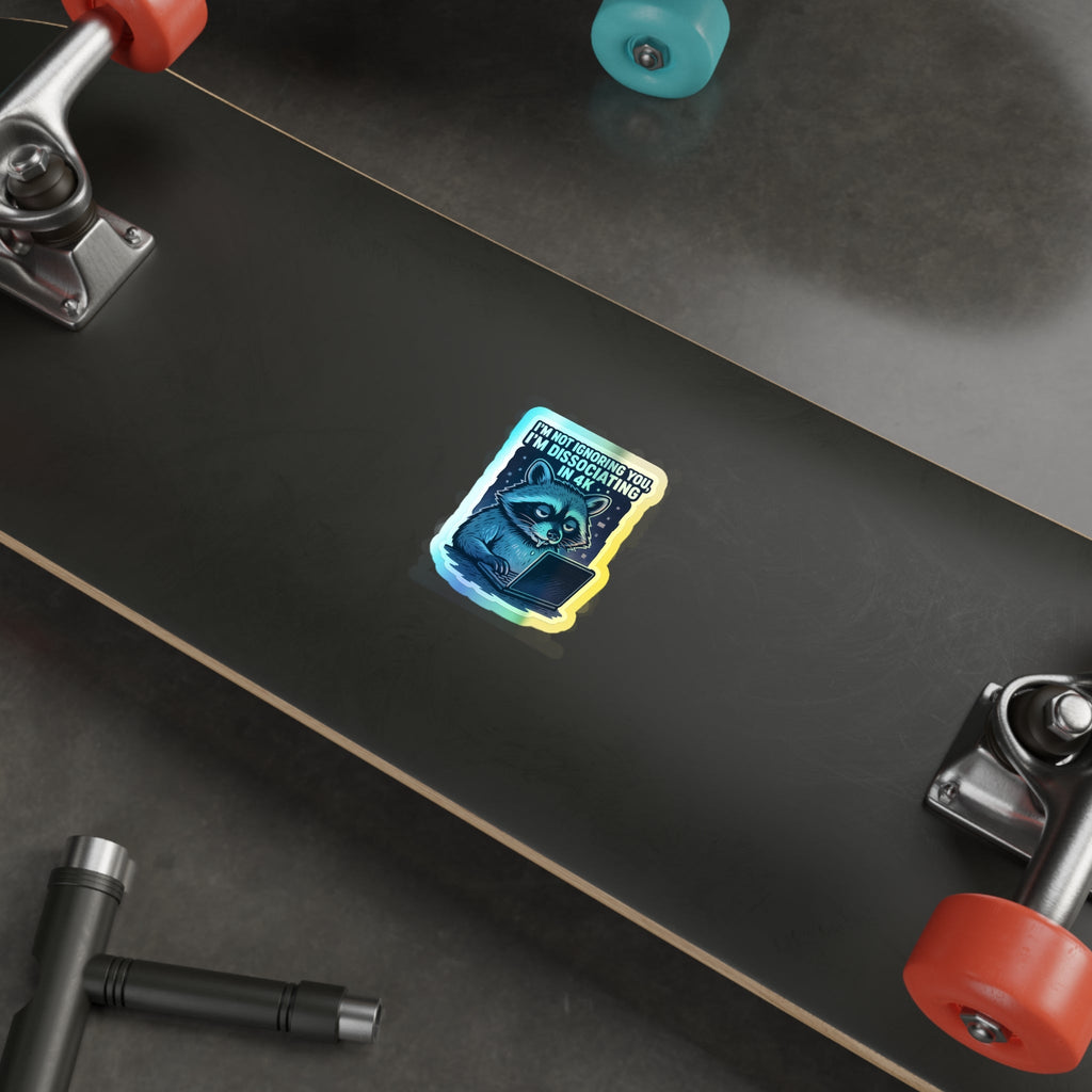 Holographic Die-Cut Stickers: Dissociating in 4K – Holographic Raccoon Sticker