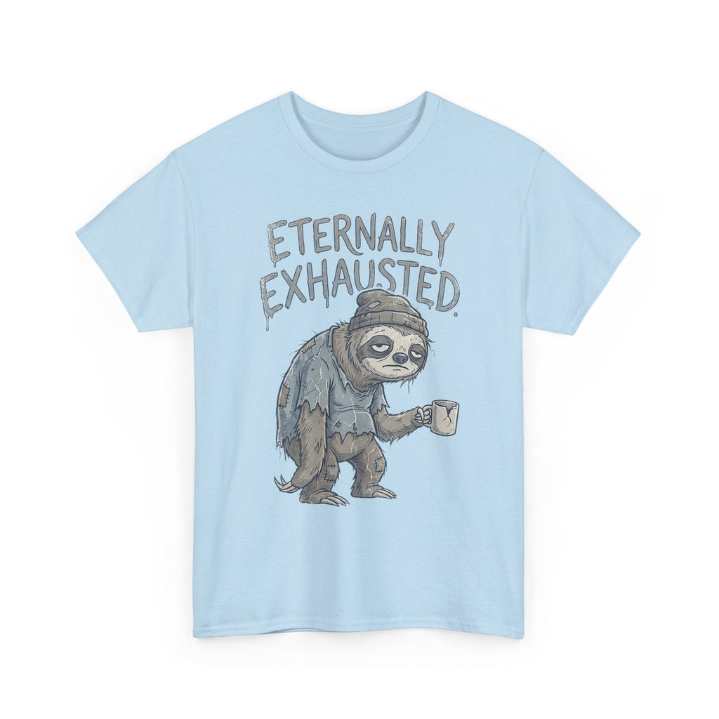 T-Shirt — 'Eternally Exhausted' Sloth Graphic Tee (Funny Coffee Lover Gift)