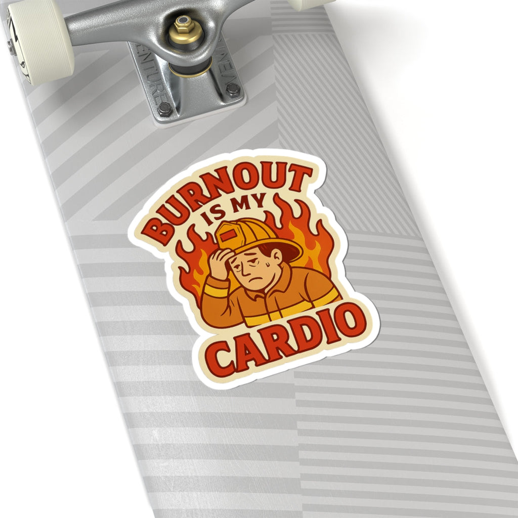 Burnout Is My Cardio – Funny Firefighter Sticker – Glossy Kiss-Cut Vinyl Decal for Helmets, Gear, and Gifts