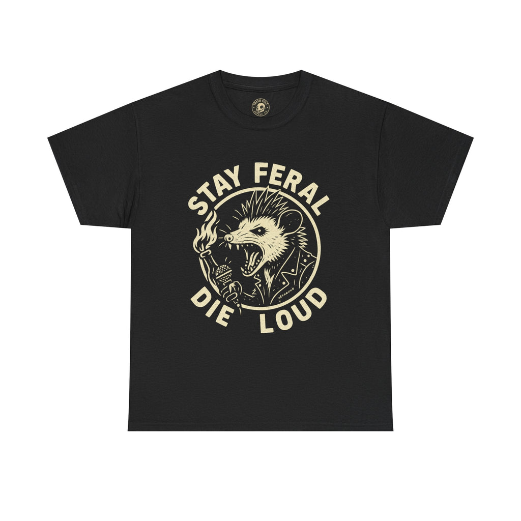 Stay Feral Die Loud Possum Punk Shirt – Trash Cult Supply Co – Gildan 5000 T-Shirt