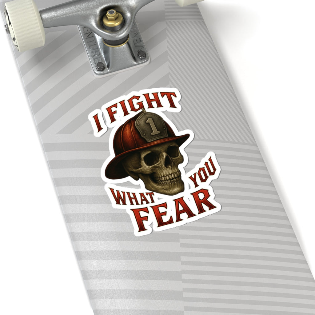Firefighter Skull Kiss-Cut Stickers - I Fight What You Fear, Tough Guy Gift, Car Decal, Laptop Stickers, Biker Decor