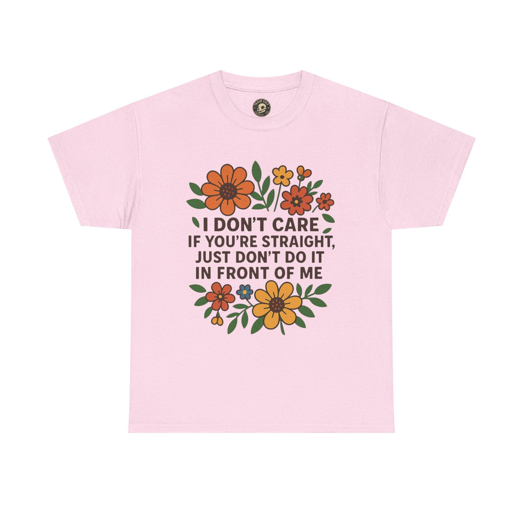 “I Don’t Care If You’re Straight” Funny Floral Shirt – LGBTQ+ Ally Tee – Bold Statement Graphic – Gildan 5000