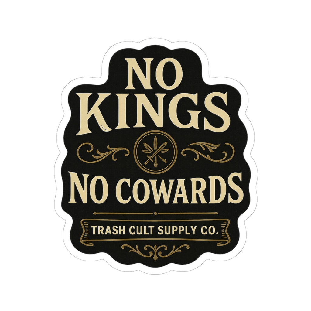 No Kings, No Cowards Sticker – Vintage Vigilante | Trash Cult Supply Co.