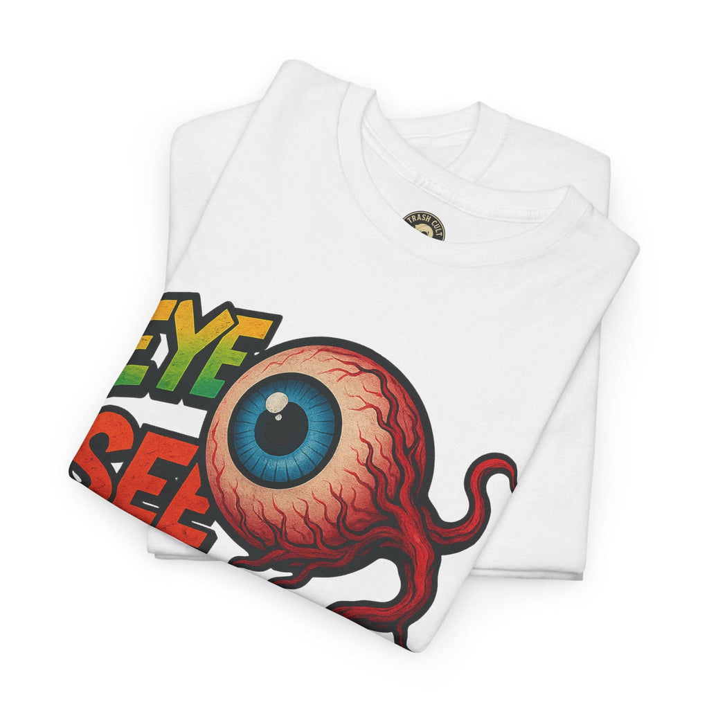 Eye See You Shirt – Creepy Eyeball Graphic Tee – Gildan 5000 Unisex