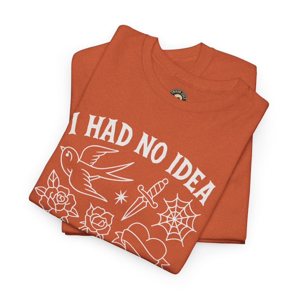 I Had No Idea These Tattoos Were Permanent Shirt – Funny Tattoo Flash Tee – Gildan 5000