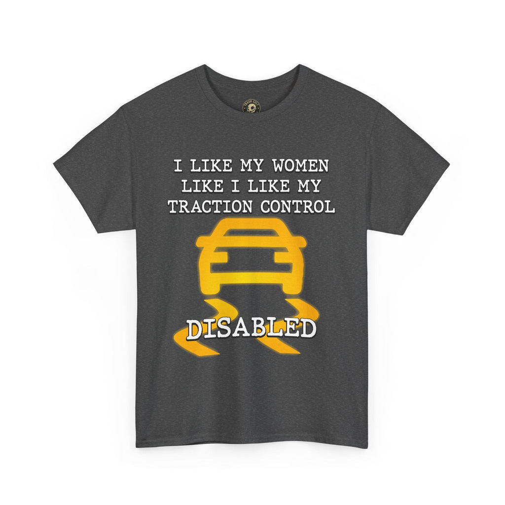 “Traction Control: Off. Standards: Lower.” Funny Car Meme T-Shirt