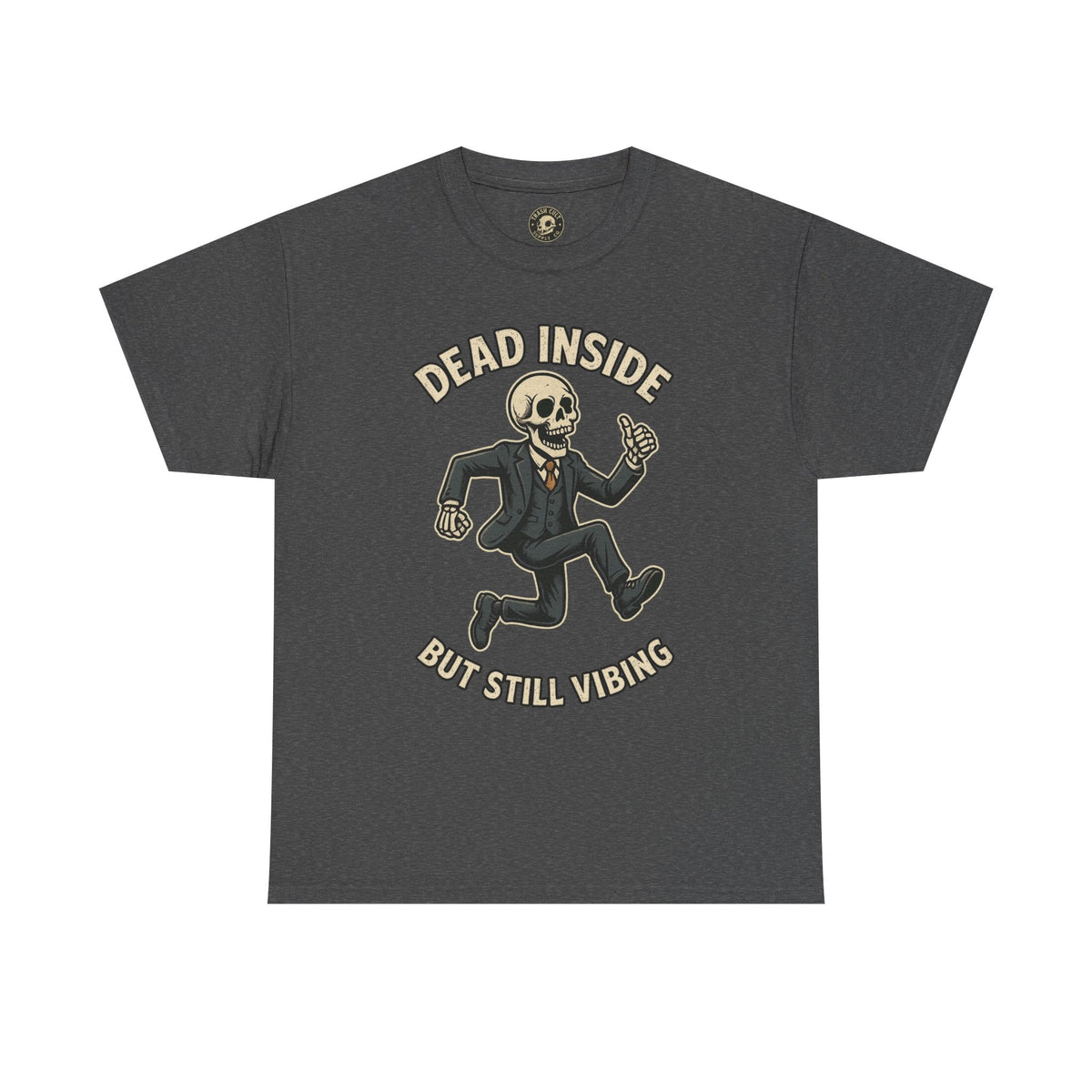 Dead Inside But Still Vibing Skeleton Shirt – Funny Unisex Heavy Cotton Tee