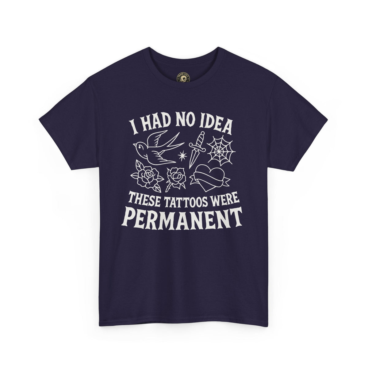 I Had No Idea These Tattoos Were Permanent Shirt – Funny Tattoo Flash Tee – Gildan 5000