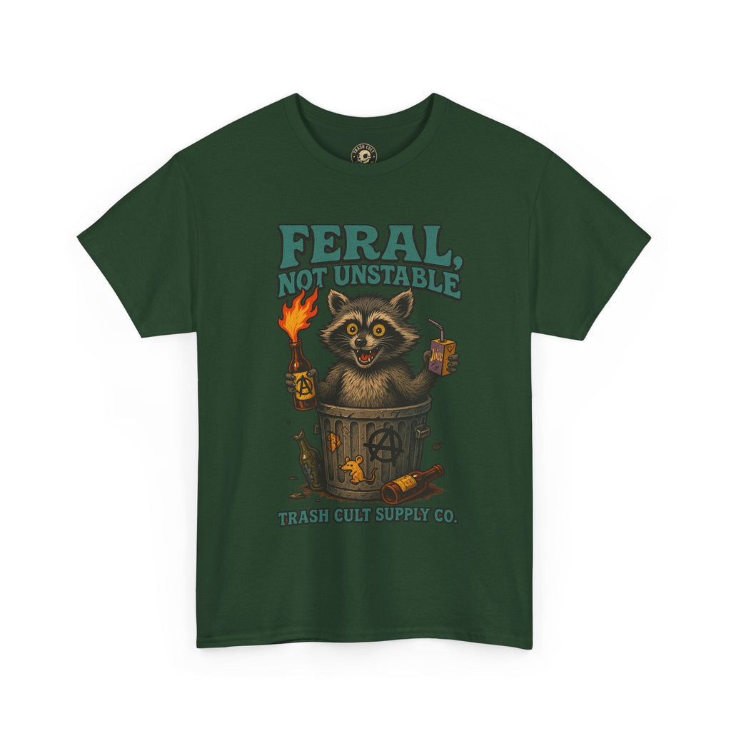 Feral Not Unstable Tee, Streetwear Tee, Graphic Shirt, Funny T-Shirt, Humor Clothing, Unique Gift