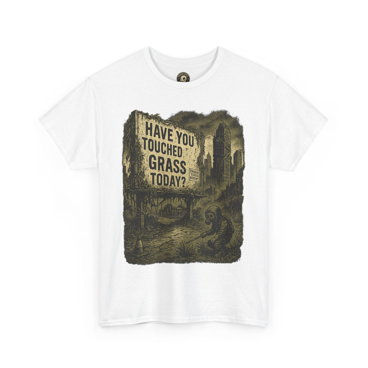 Post-Apocalyptic "Have You Touched Grass Today?" Shirt – Trash Cult Supply Co.