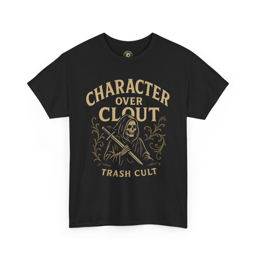 Character Over Clout T-Shirt (Black Gildan 5000) – Vintage Vigilante | Trash Cult Supply Co.
