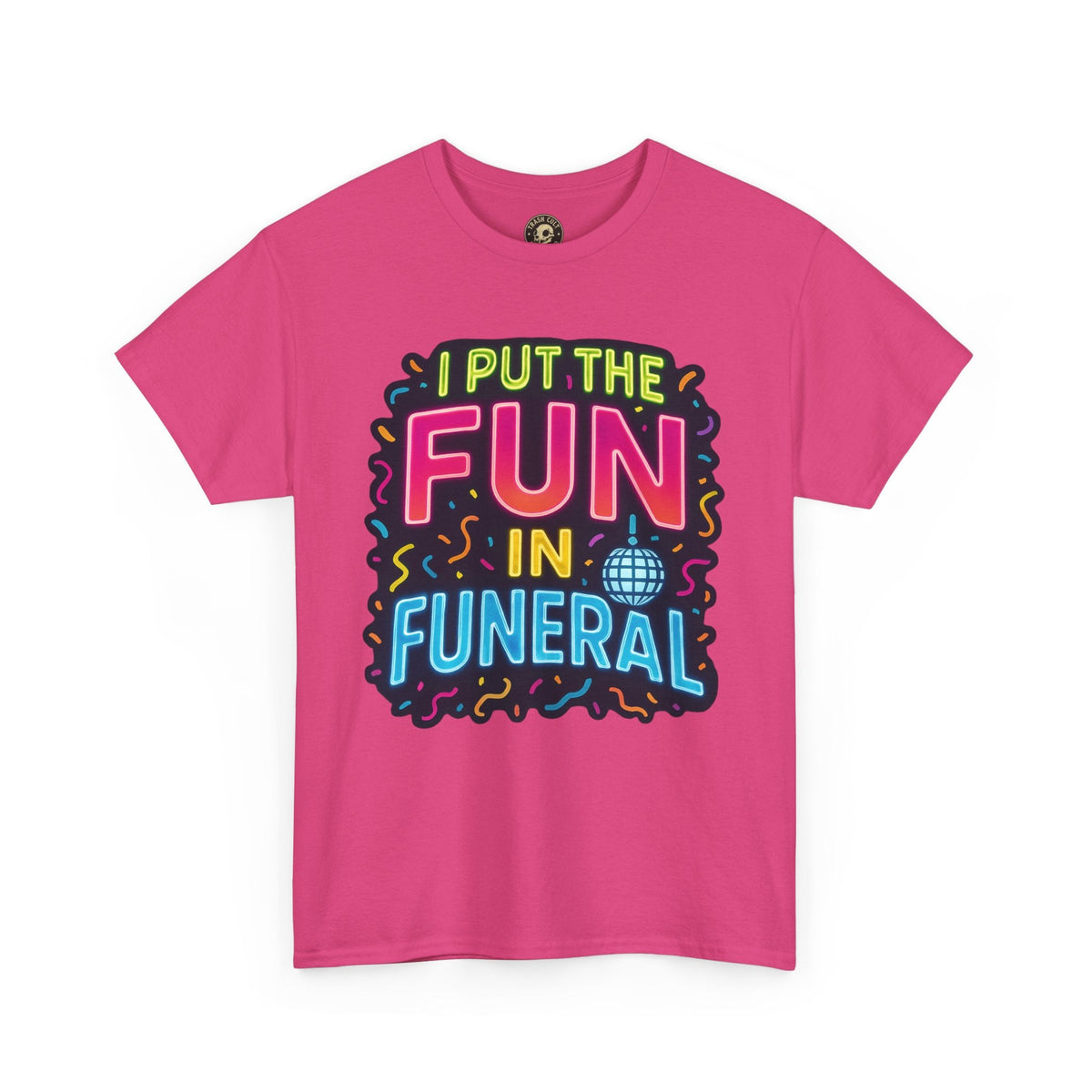 Funny Funeral Tee - Casual Unisex Cotton T-Shirt, Unique Gift for Events, Humor Shirt for Carefree Gatherings, Lighthearted Apparel