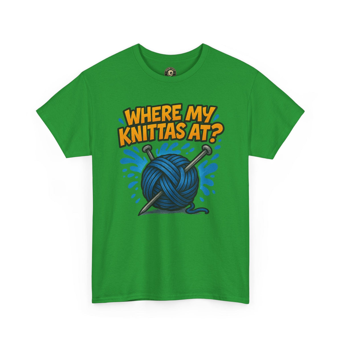 Knit Lovers Tee: Where My Knittas At? | Funny Yarn Shirt, Gift for Knitters, Crafting Apparel, Crochet Humor T-Shirt, Cozy Knitwear