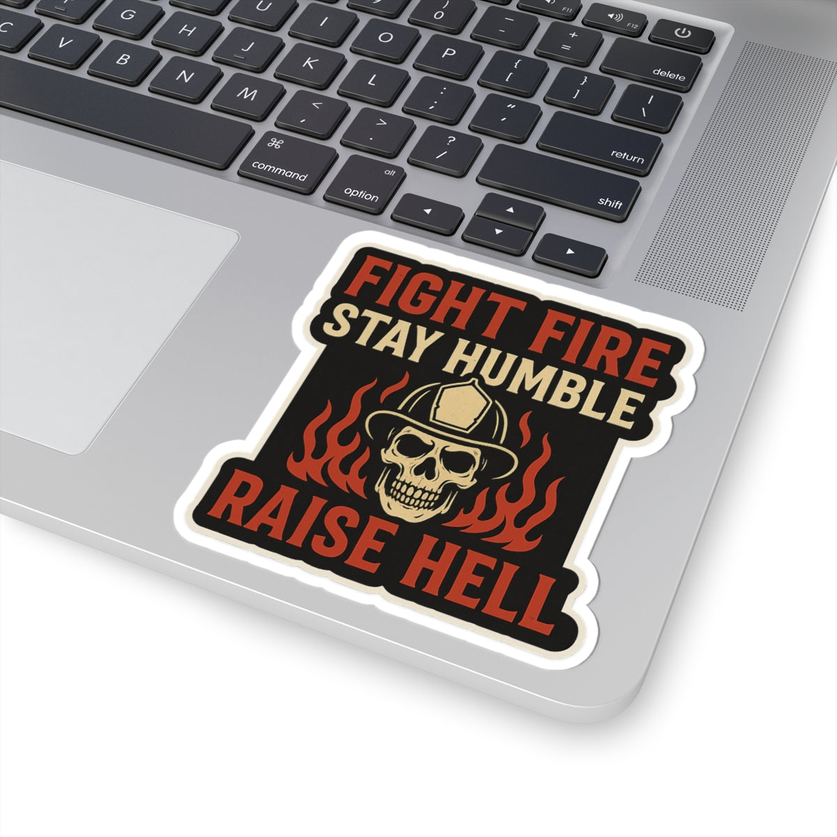 Fight Fire Stay Humble Raise Hell – Skull Firefighter Sticker – Glossy Kiss-Cut Vinyl Decal for Helmets, Gear, and Gifts