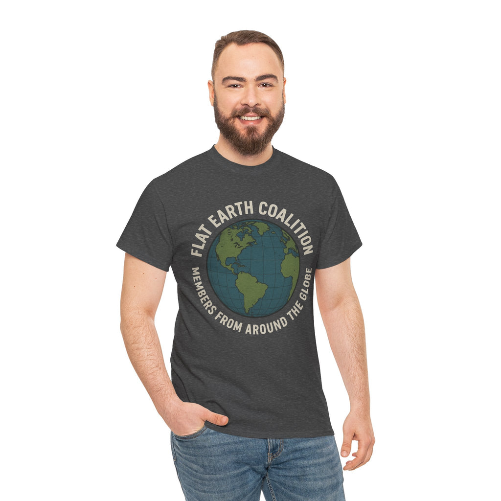 Flat Earth Coalition Funny Globe Parody Shirt – “Members From Around the Globe” Tee – Satirical Conspiracy Theory Humor Tee