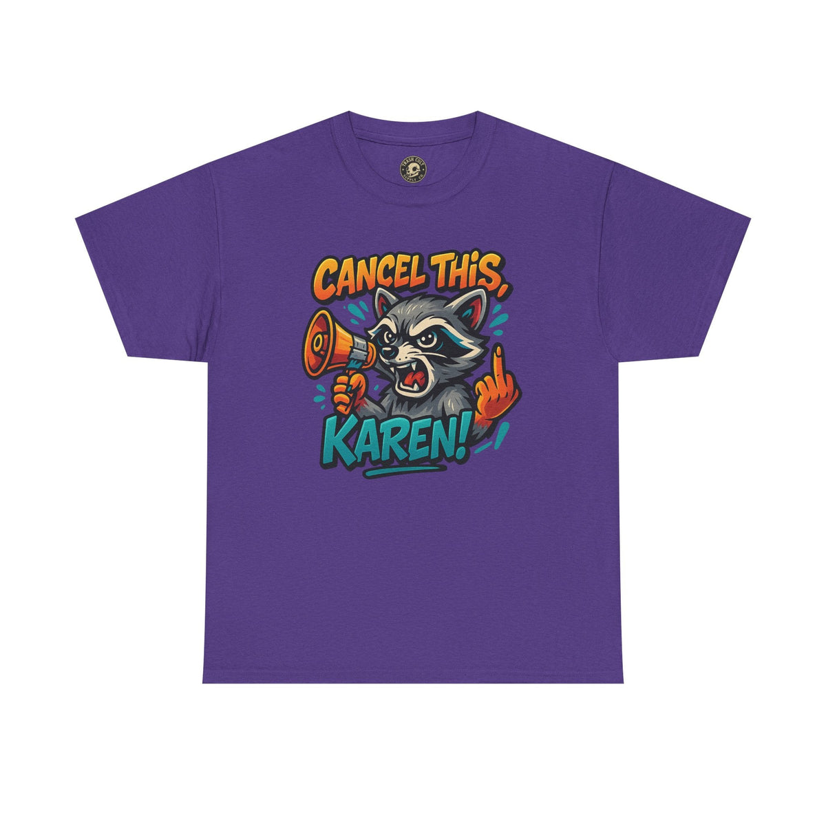 Cancel This, Karen! Raccoon T-Shirt – Loud New School Protest Graphic Tee | Gildan 5000 Cotton Shirt