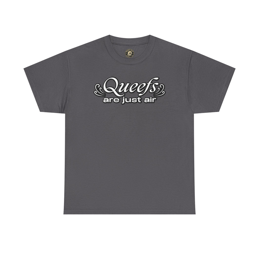 "Queefs Are Just Air" Funny Statement T-Shirt – Bold Graphic Tee