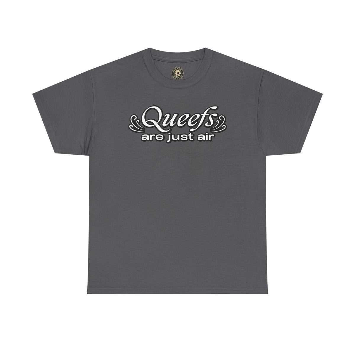 "Queefs Are Just Air" Funny Statement T-Shirt – Bold Graphic Tee