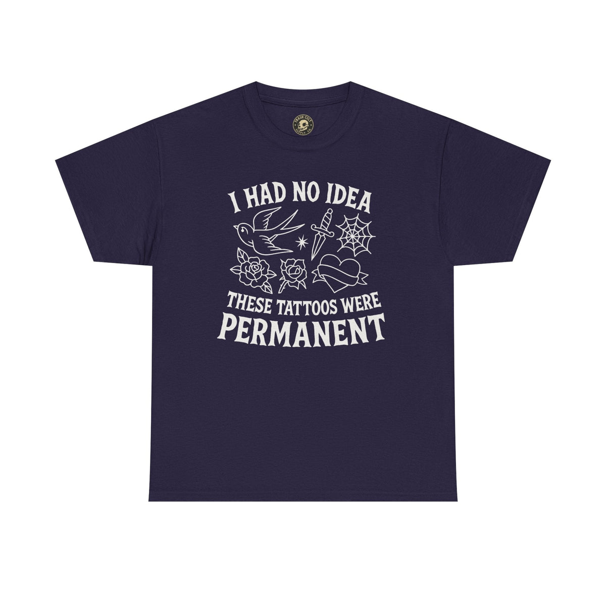 I Had No Idea These Tattoos Were Permanent Shirt – Funny Tattoo Flash Tee – Gildan 5000