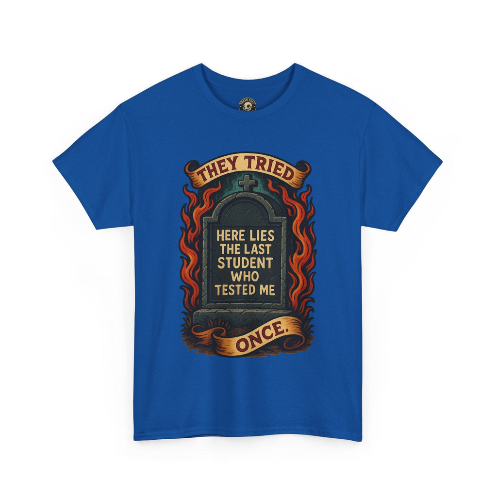 Funny Student Tribute Tee, Unisex Graphic Shirt, Back to School Apparel, Graduation Gift, Teacher Humor Clothing