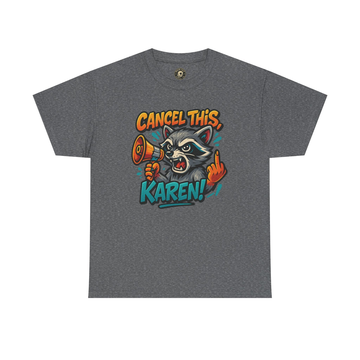 Cancel This, Karen! Raccoon T-Shirt – Loud New School Protest Graphic Tee | Gildan 5000 Cotton Shirt